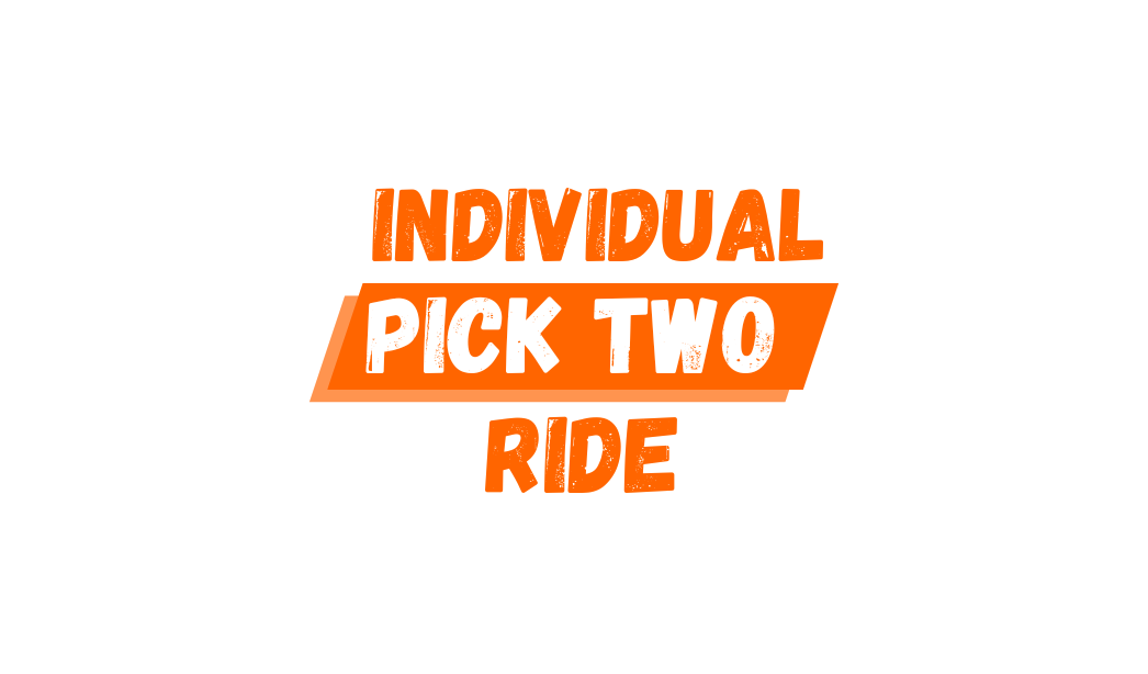 Individual Pick Two Rides